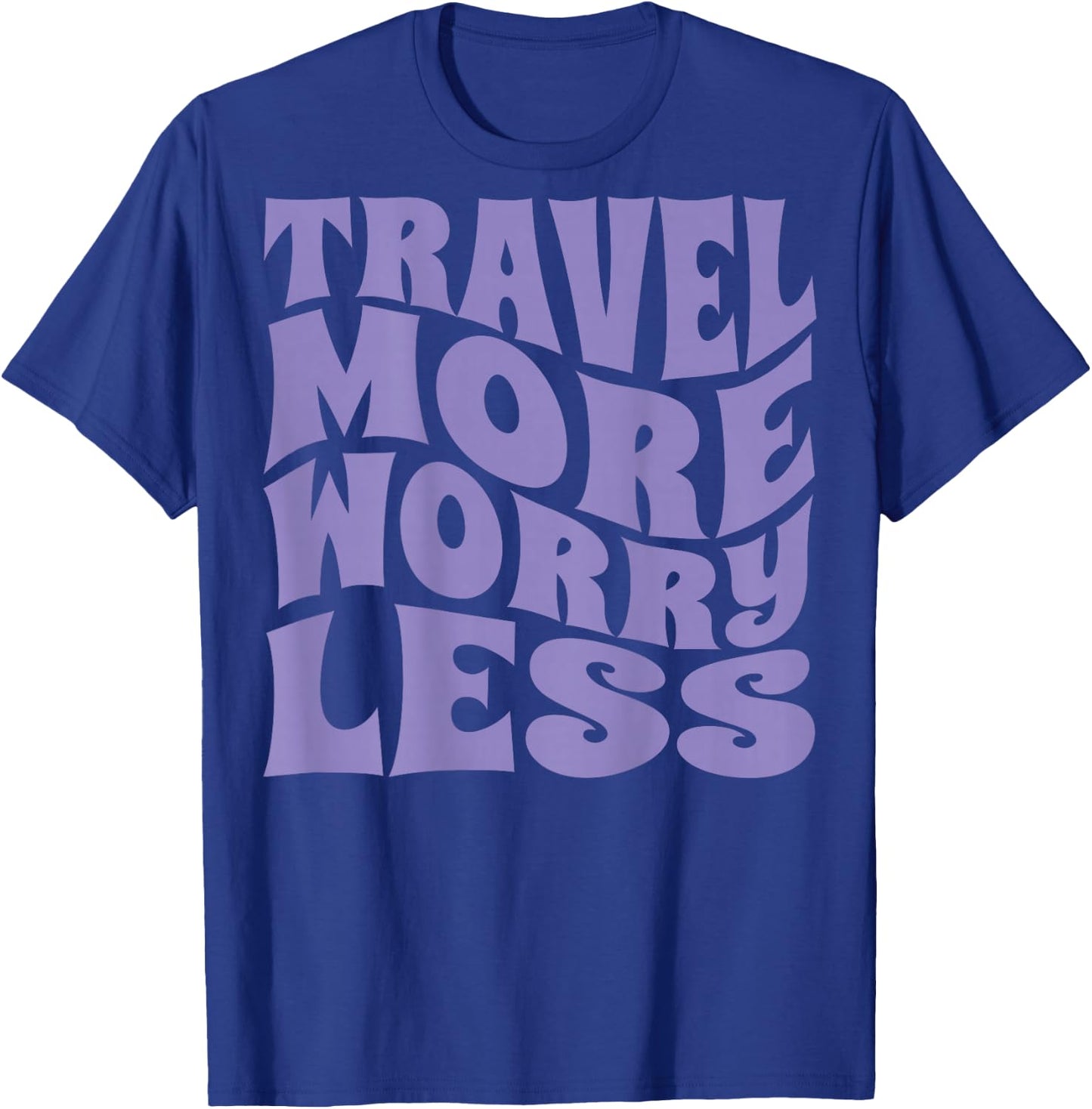 Voyagez, plus de soucis, moins de vacances, hommes, femmes, enfants, impression arrière T-Shirt - T-Shirt | Royal