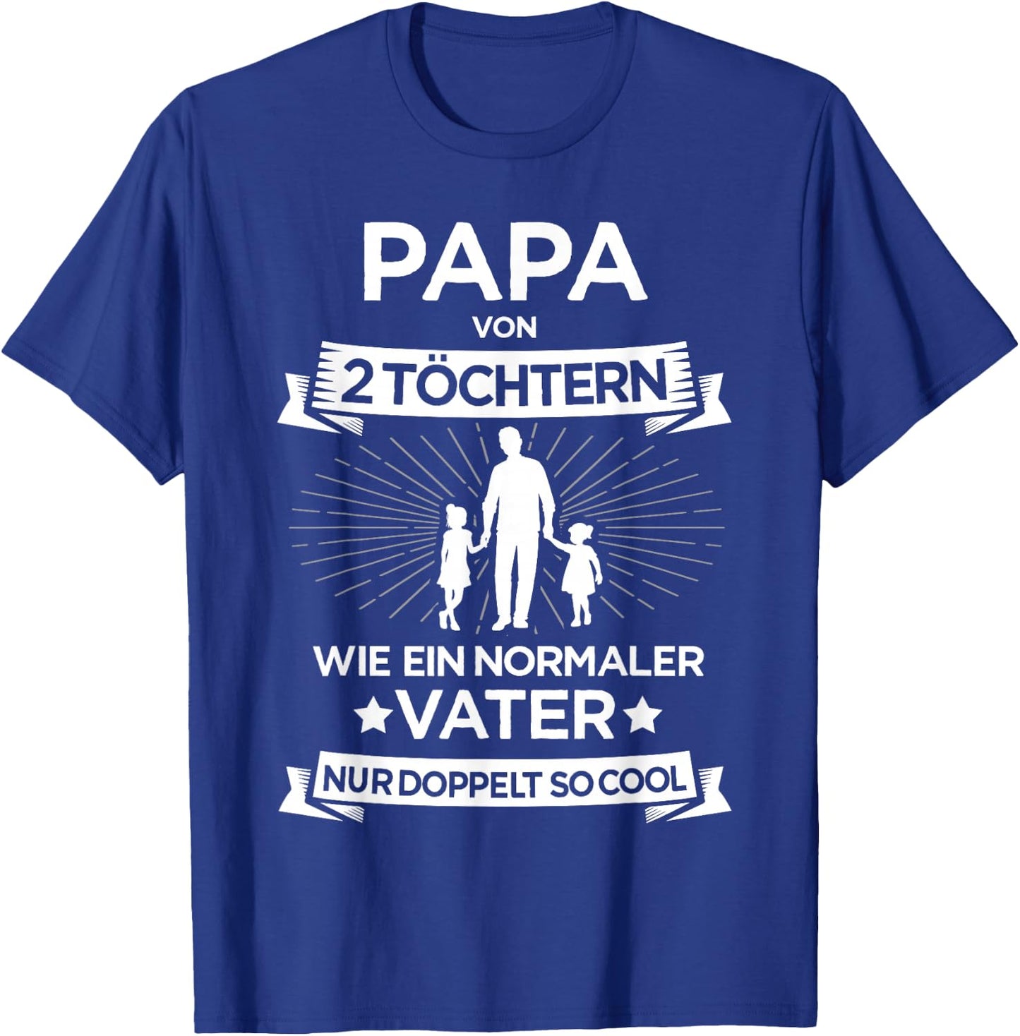 Papa zwei Mädchen für zweifachen Vater 2 Töchter Vatertag T-Shirt - T-Shirt | Royal