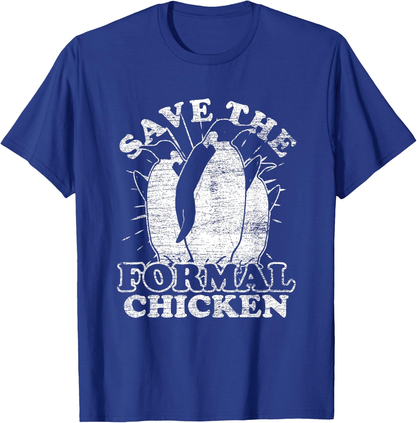 Save The Formal Chicken Penguin T-Shirt - T-Shirt | Royal