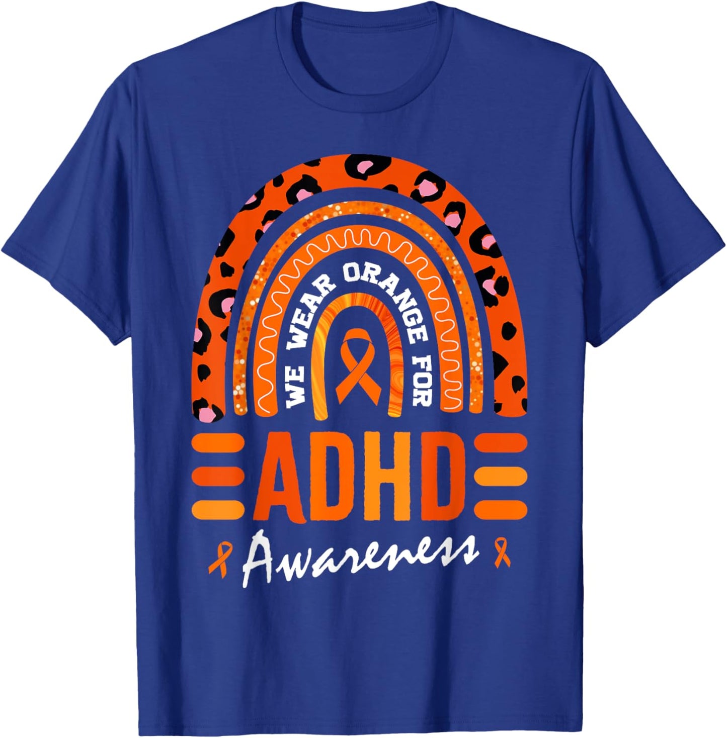 In October We Wear Orange for ADHD Awareness T-Shirt - T-Shirt | Royal