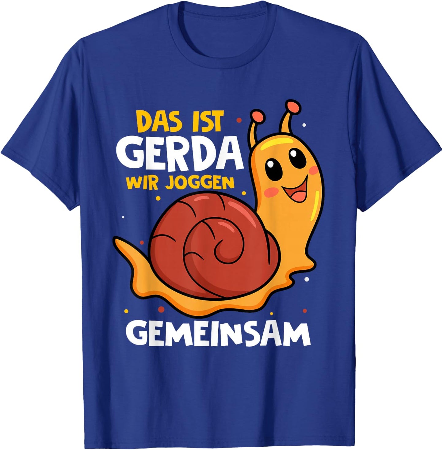 with German Text "Das Ist Gerda Wir Joggen Gemeinsam Laufen Langsame Schneck", black T-Shirt - T-Shirt | Royal