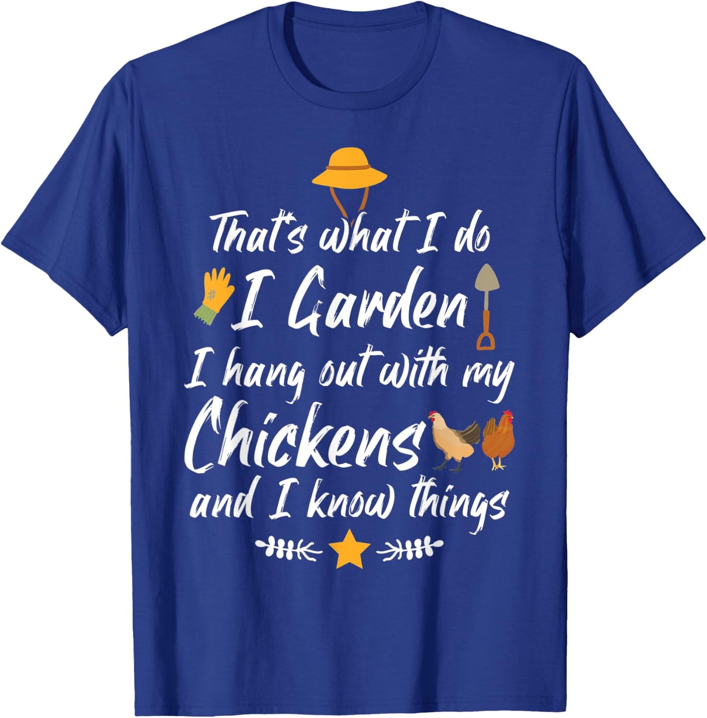 Funny I Garden I Hang Out With My Chickens Gardening Plant T-Shirt - T-Shirt | Royal
