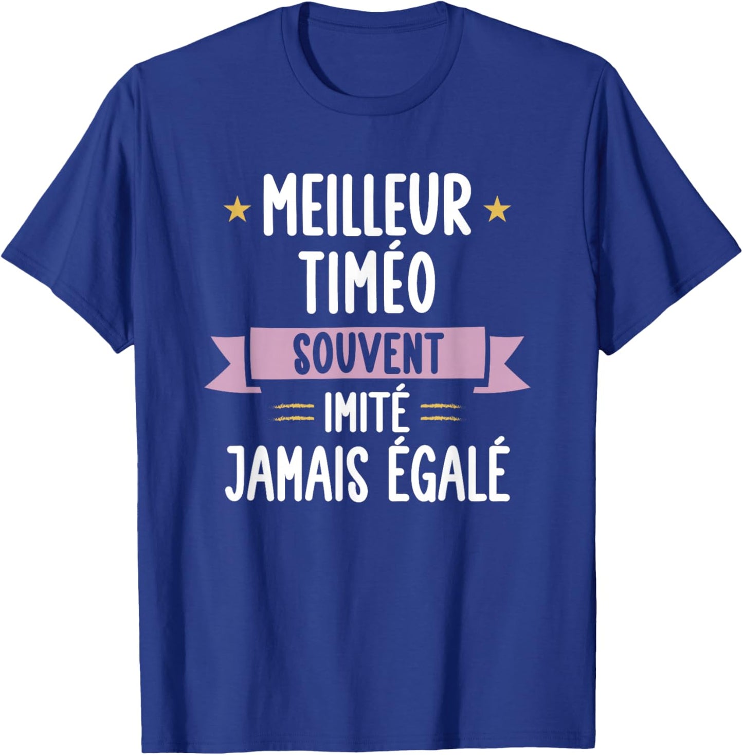 Cadeau Homme Unique Humour Prénom Personnalisé Timéo T-Shirt - T-Shirt | Royal