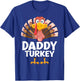 Thanksgiving Daddy Turkey Matching Pajama T-Shirt - T-Shirt | Royal