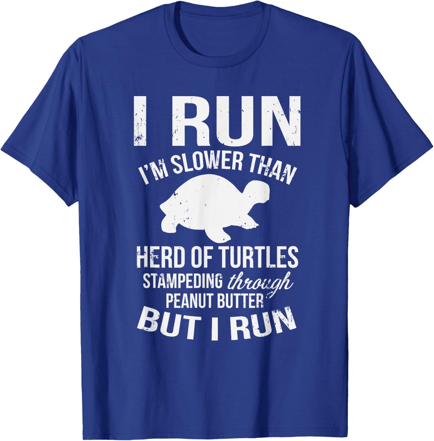 I Run I'm Slow But I Run Funny Running T-Shirt - T-Shirt | Royal