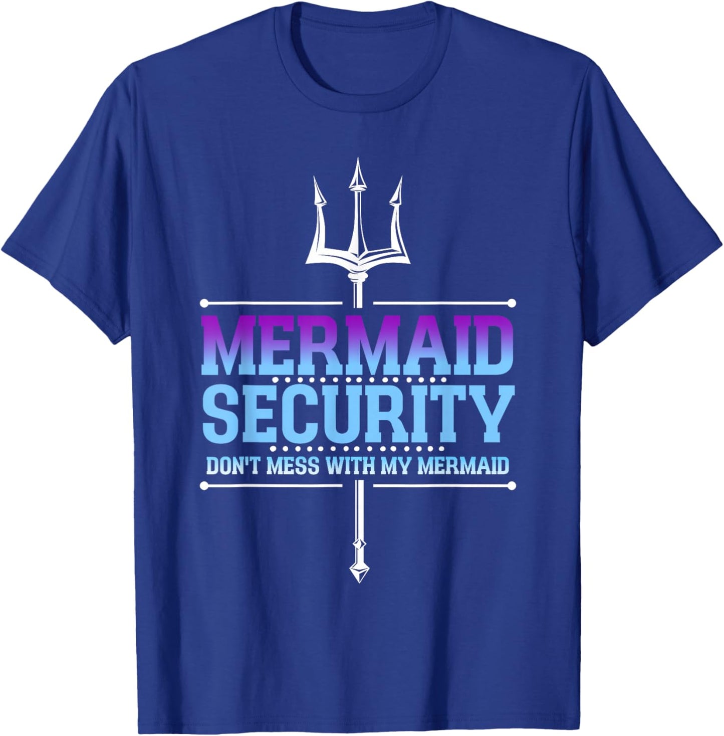 Mermaid Security Merman Merdad Mermaid Squad Father's Day Dad , black T-Shirt - T-Shirt | Royal