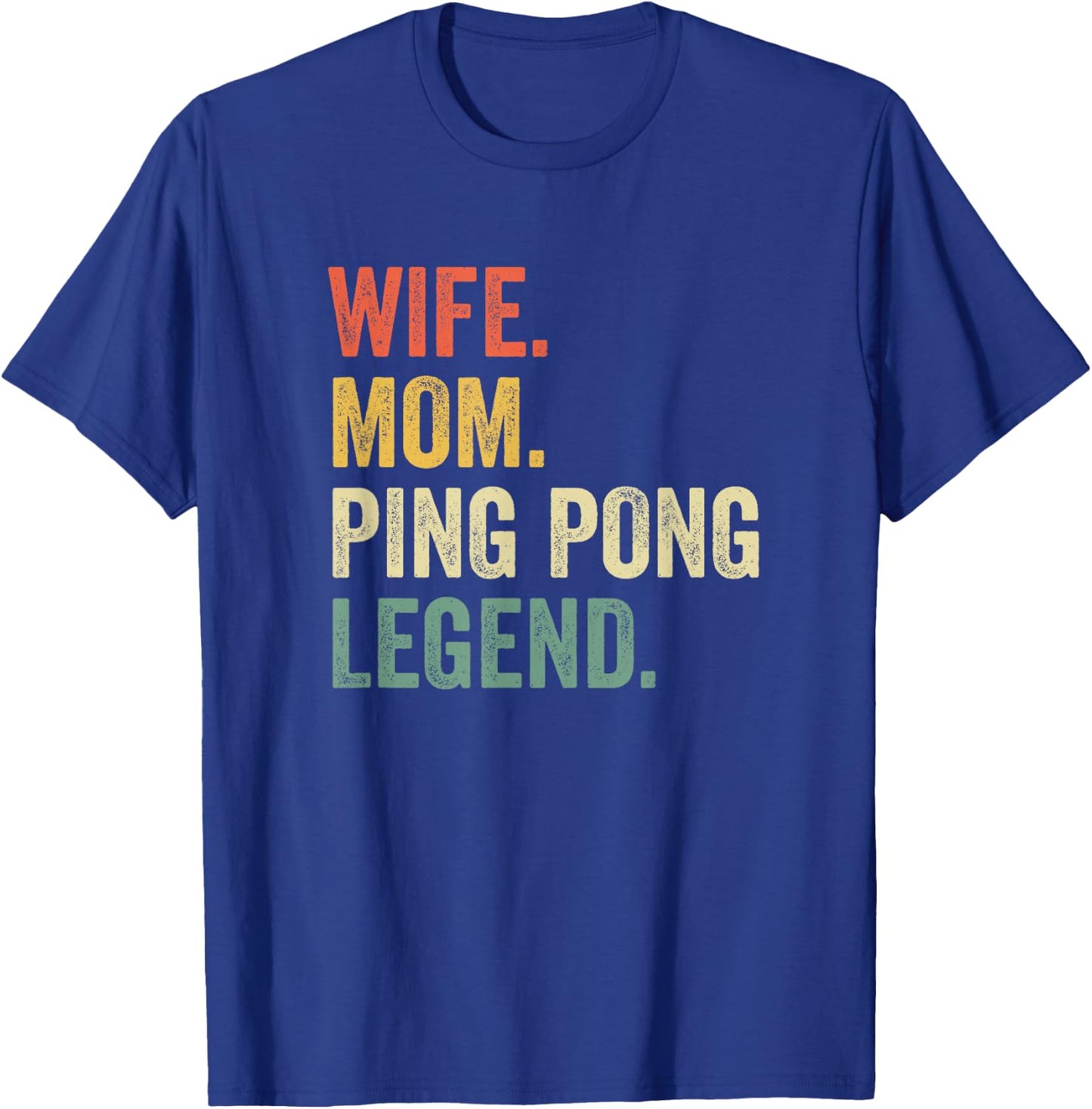 Funny Ping Pong Wife Mom Table Tennis Legend Vintage T-Shirt - T-Shirt | Royal
