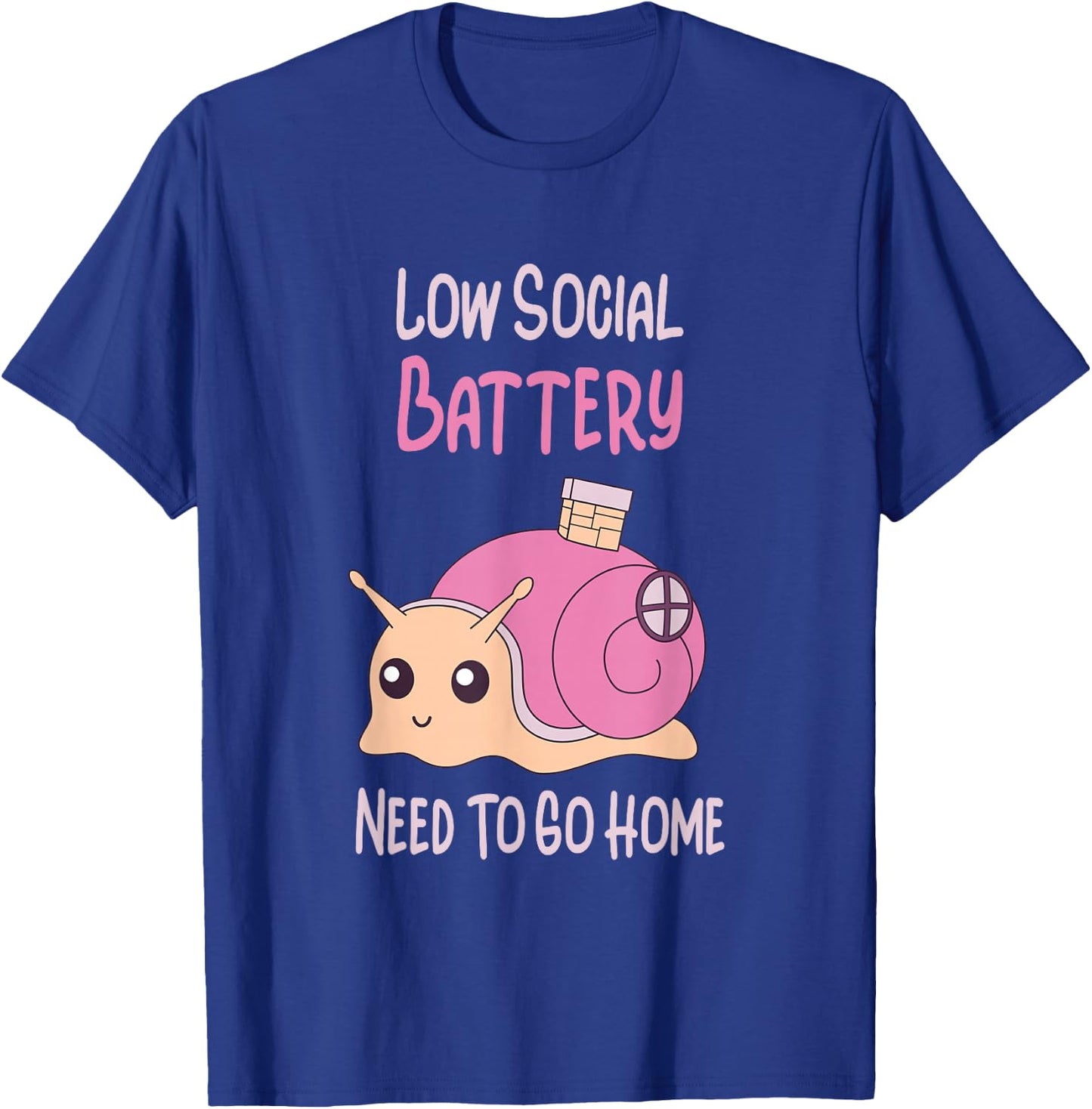 Low Social Battery Cute Snail With House Introvert Cozy Home T-Shirt - T-Shirt | Royal