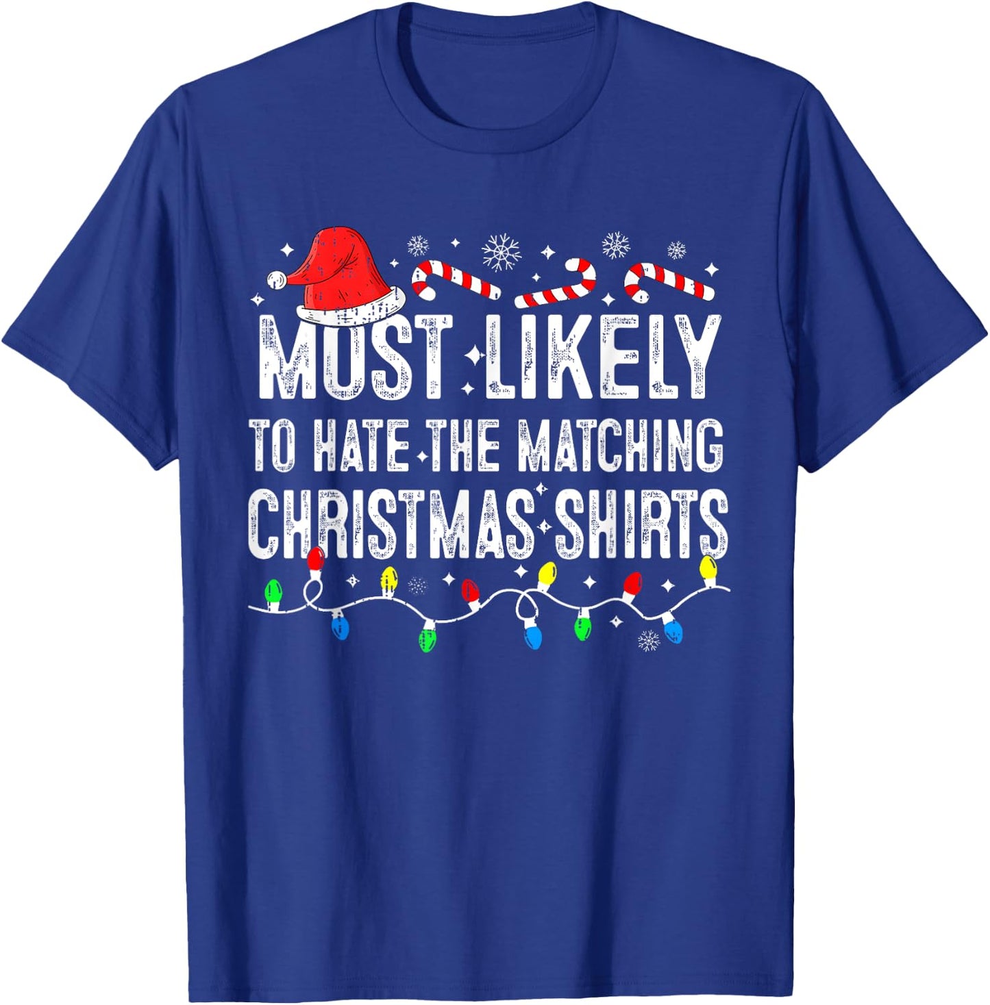 Most Likely To Hate Matching Christmas Family Pajamas Funny T-Shirt - T-Shirt | Royal