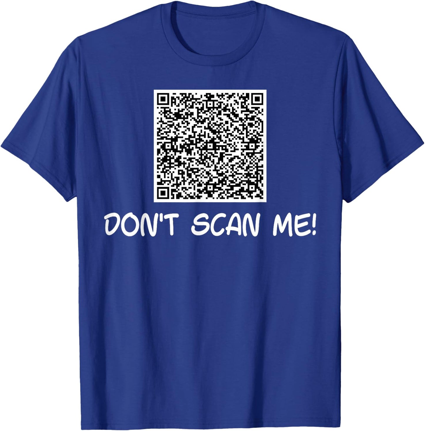 Don't Scan Me | QR Scan Code Joke Funny T-Shirt - T-Shirt | Royal