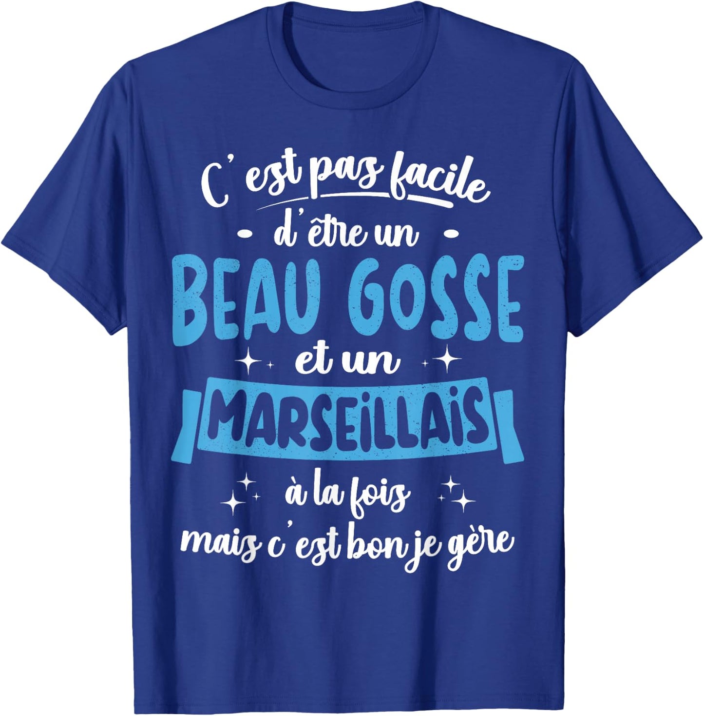 Marseillais Gift Humour Birthday Beau Gosse , Black, S T-Shirt - T-Shirt | Royal