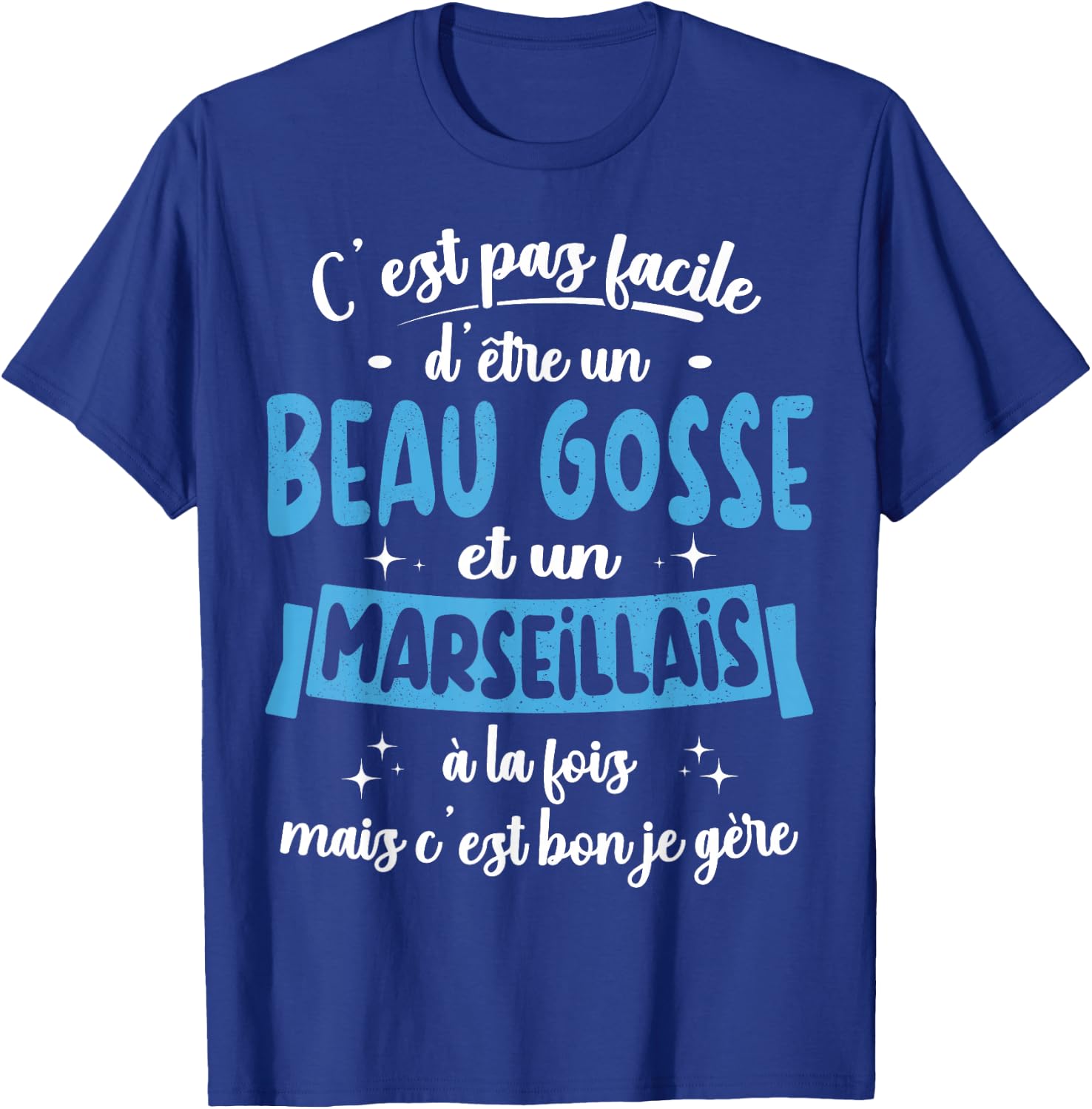 Marseillais Gift Humour Birthday Beau Gosse , Black, S T-Shirt - T-Shirt | Royal