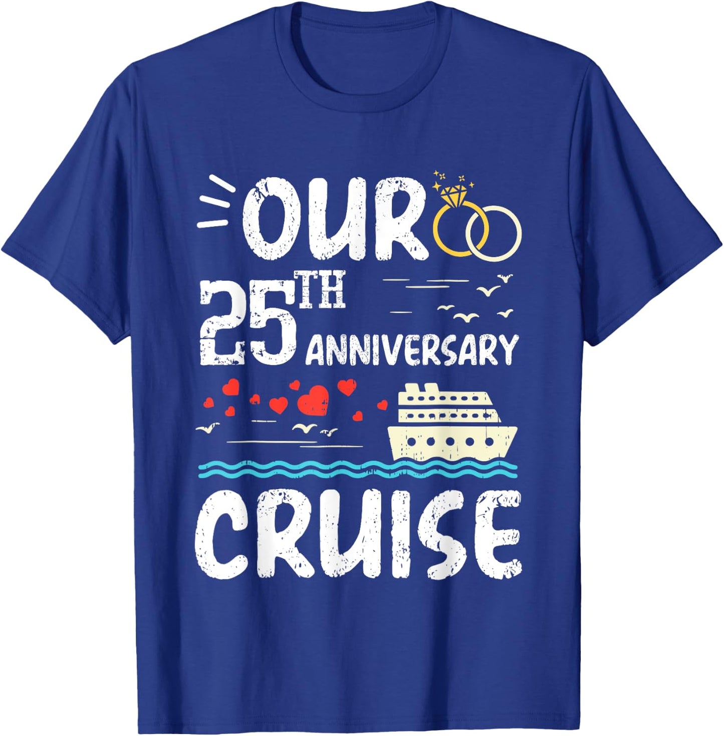Our 25th Anniversary Cruise Trip Wedding Husband Wife Couple T-Shirt - T-Shirt | Royal