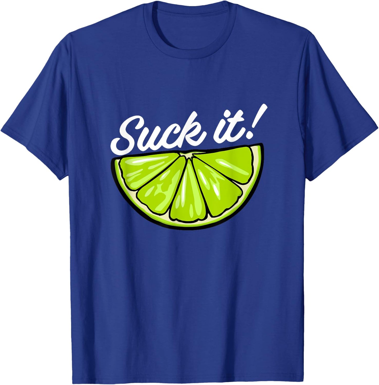 Suck It Funny Green Lime Lemon Slice Mexican Food Lover T-Shirt - T-Shirt | Royal