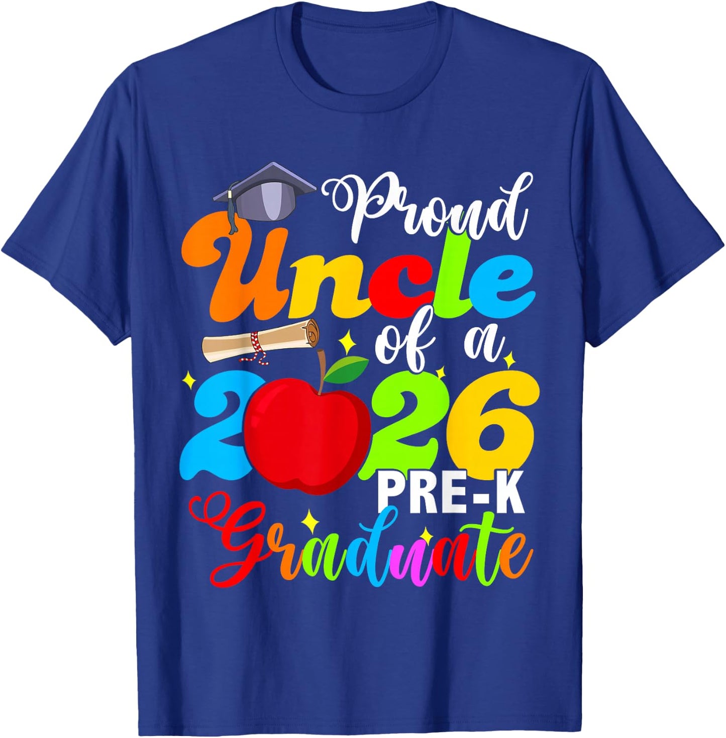 Proud Uncle of 2026 Pre-K Graduate Mothers Day Graduation T-Shirt - T-Shirt | Royal
