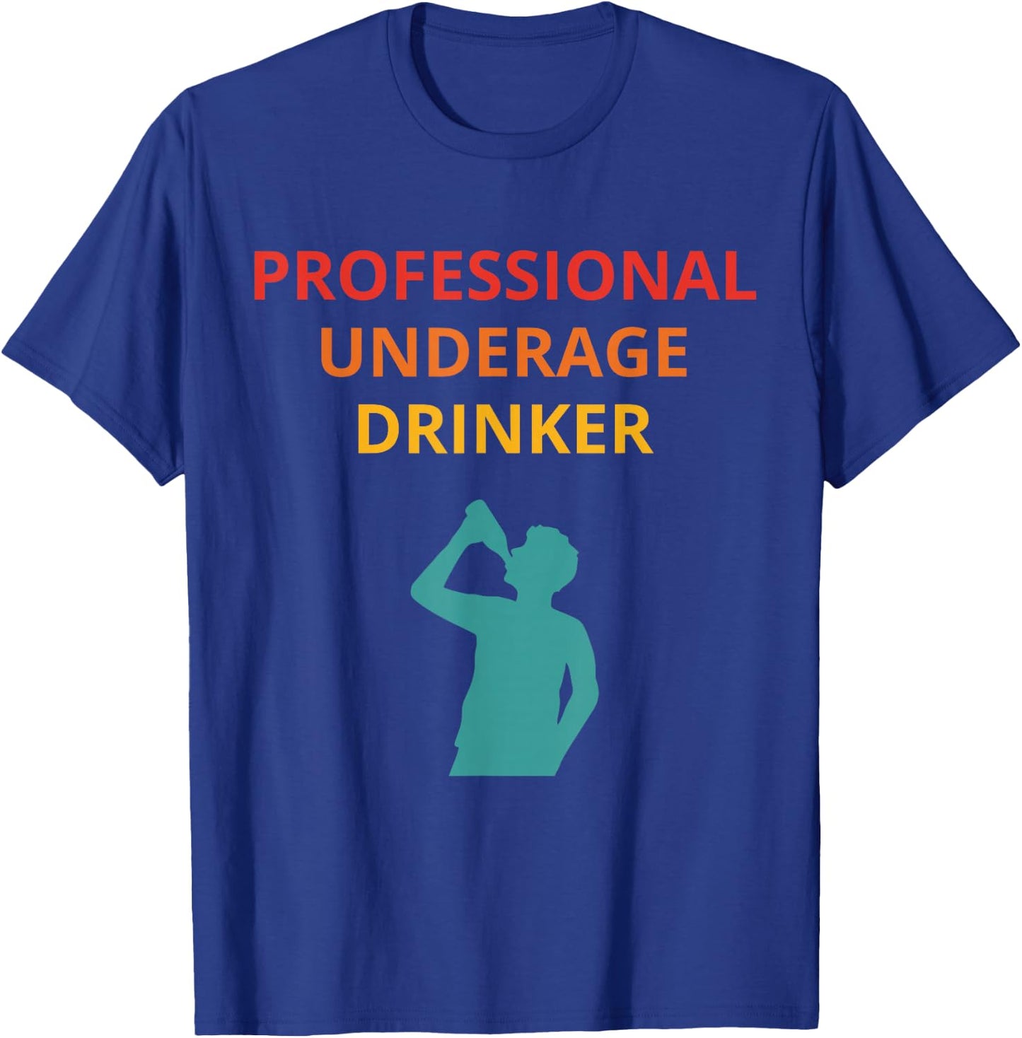 Professional Underage Drinker Vintage Design T-Shirt - T-Shirt | Royal