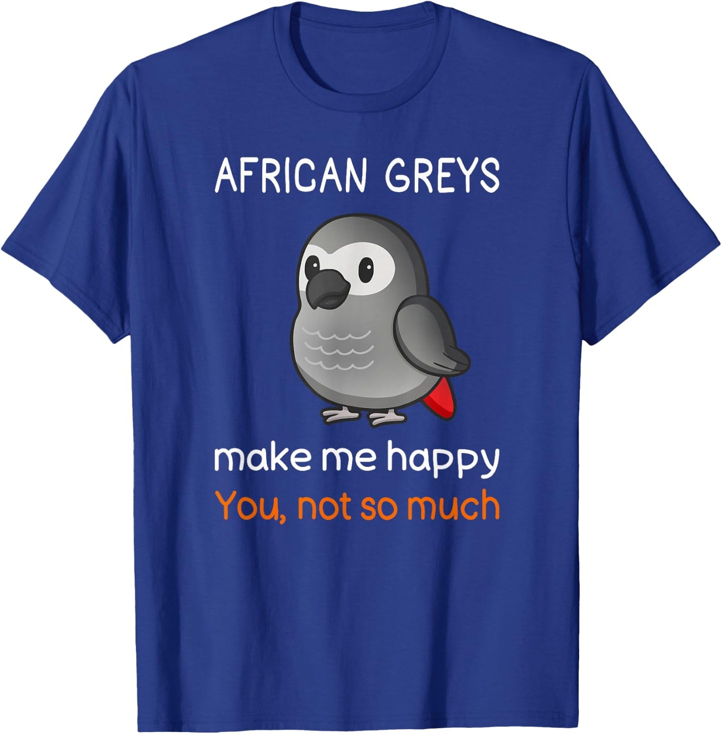 African Grey Shirt Sarcastic African Grey Parrot T-Shirt - T-Shirt | Royal