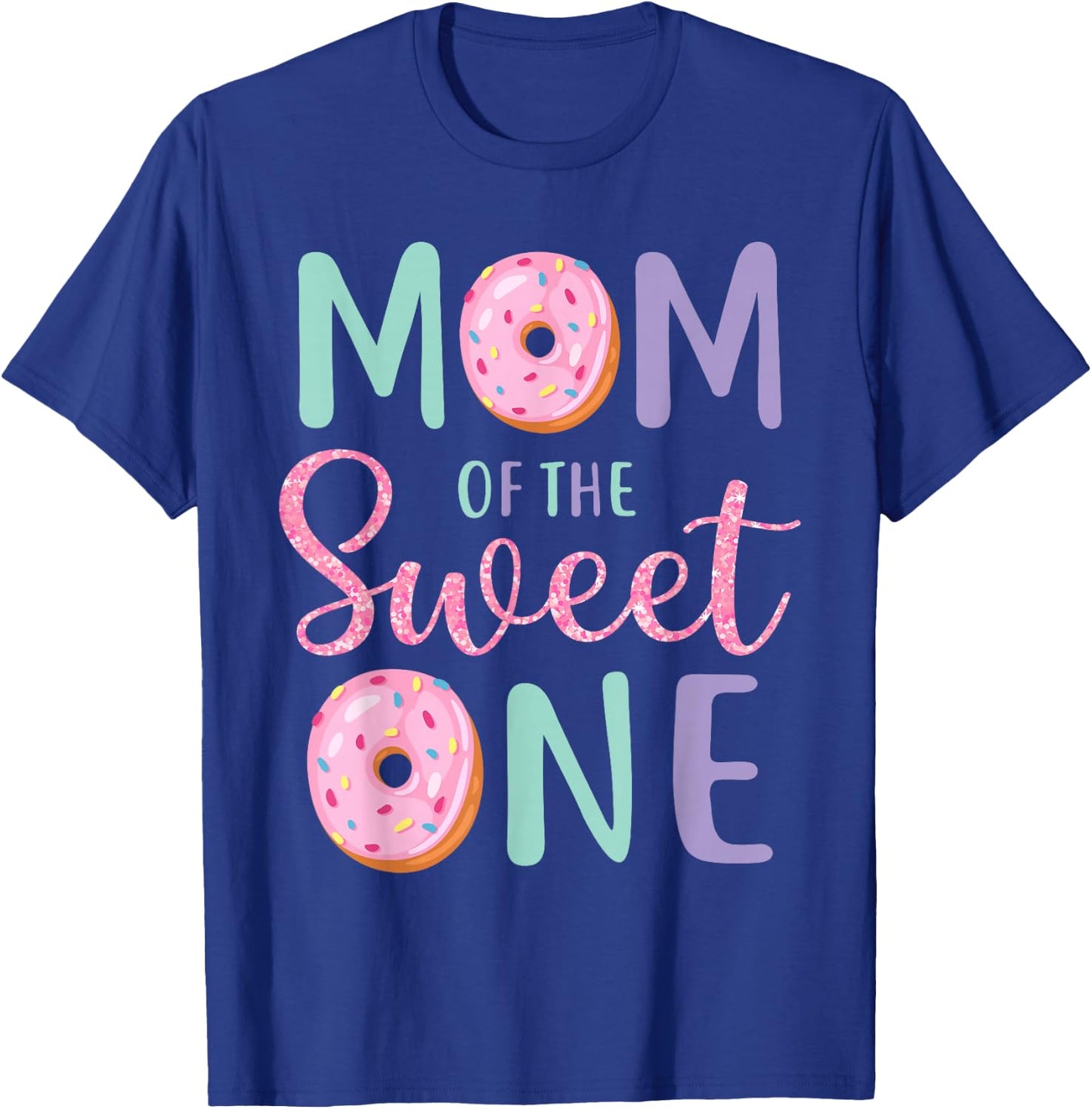 Mom of The Sweet One First Birthday Matching Family Donut T-Shirt - T-Shirt | Royal