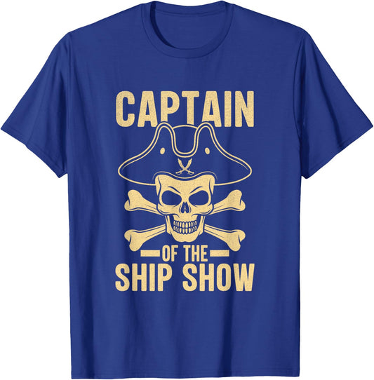 Captain of the Ship Show Funny Pirate T-Shirt - T-Shirt | Royal
