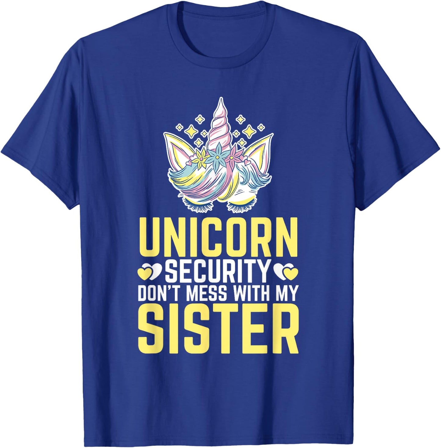 Unicorn security don't mess with my sister T-Shirt - T-Shirt | Royal
