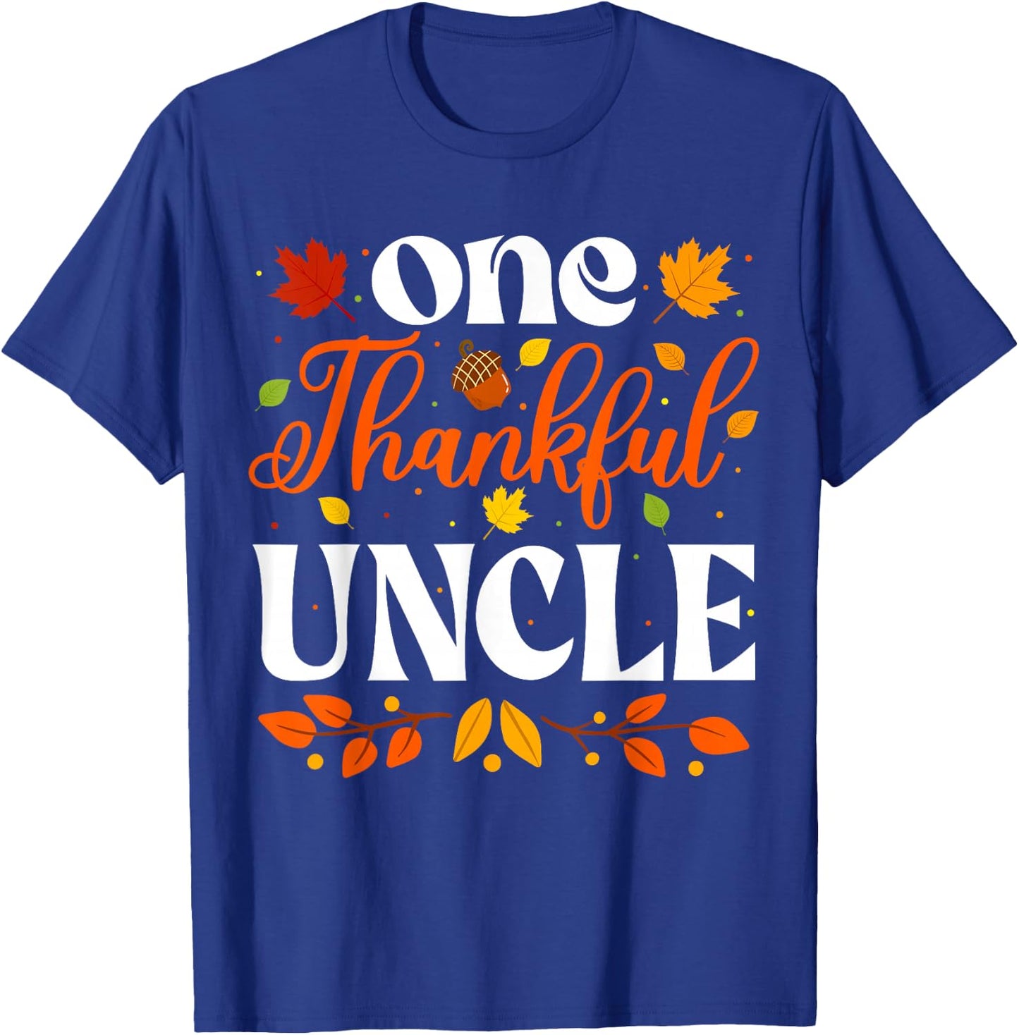 One Thankful Uncle Thanksgiving Family Autumn Fall Uncle T-Shirt - T-Shirt | Royal
