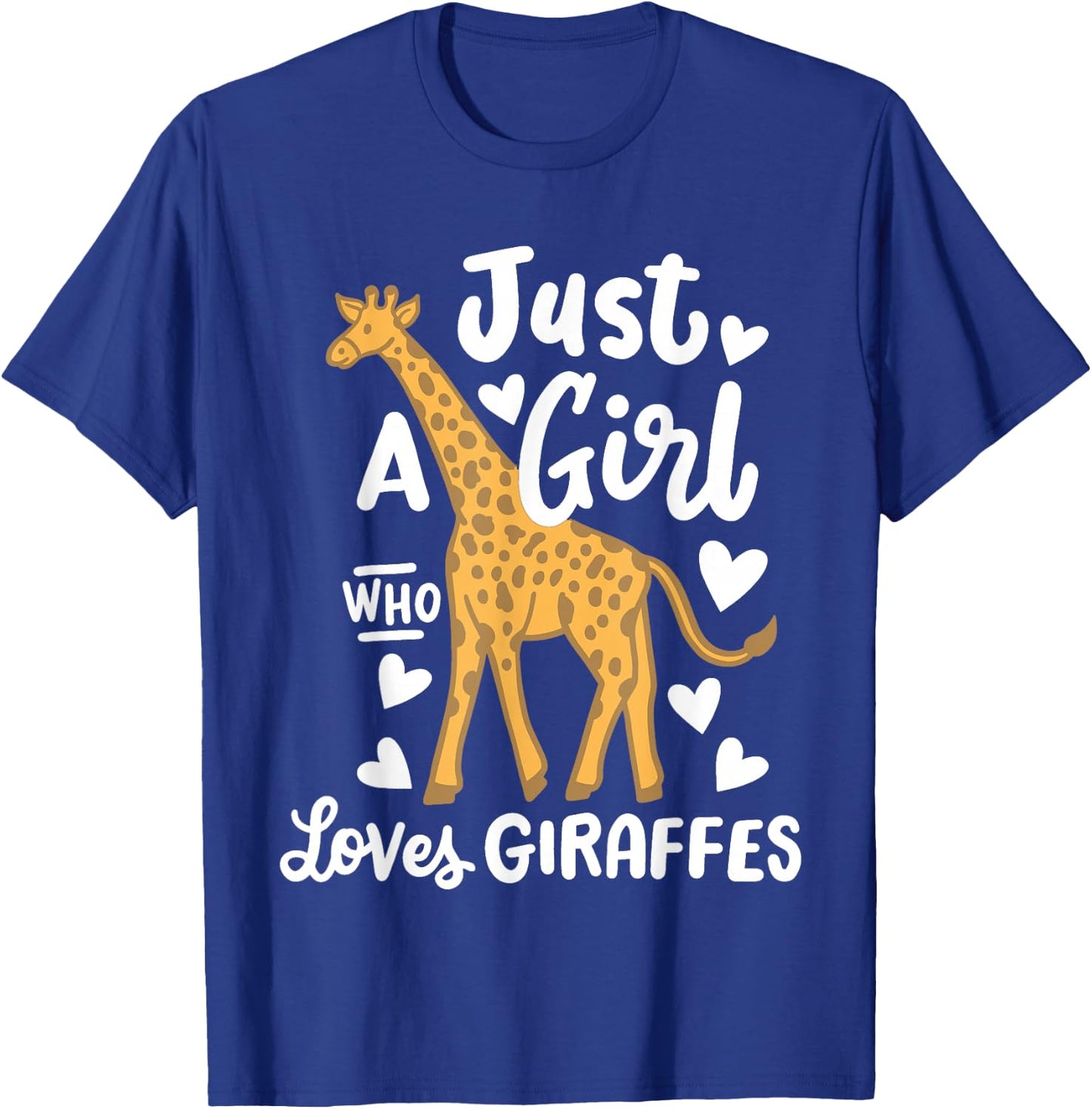 Giraffe Just a Girl Who Loves Giraffes T-Shirt - T-Shirt | Royal
