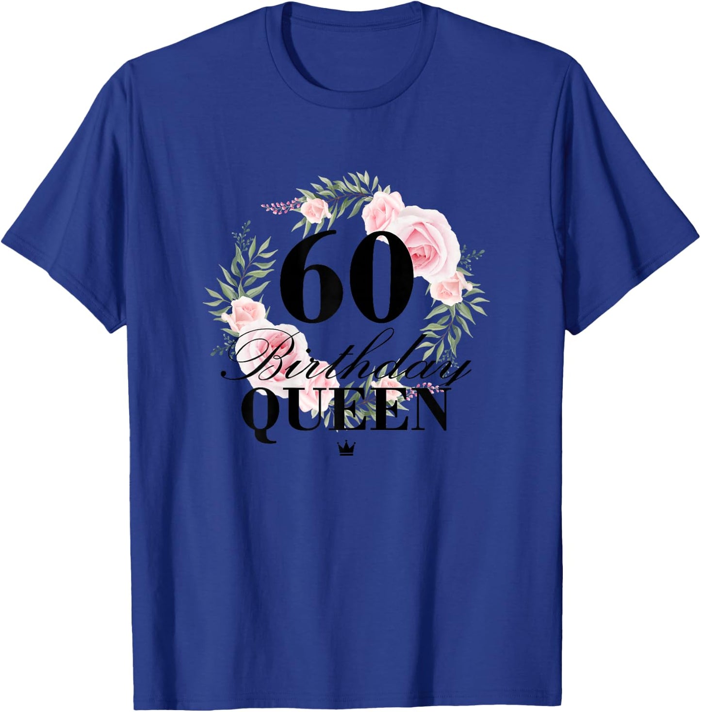 Ladies 60th Birthday Queen 60 Years , White, s T-Shirt - T-Shirt | Royal