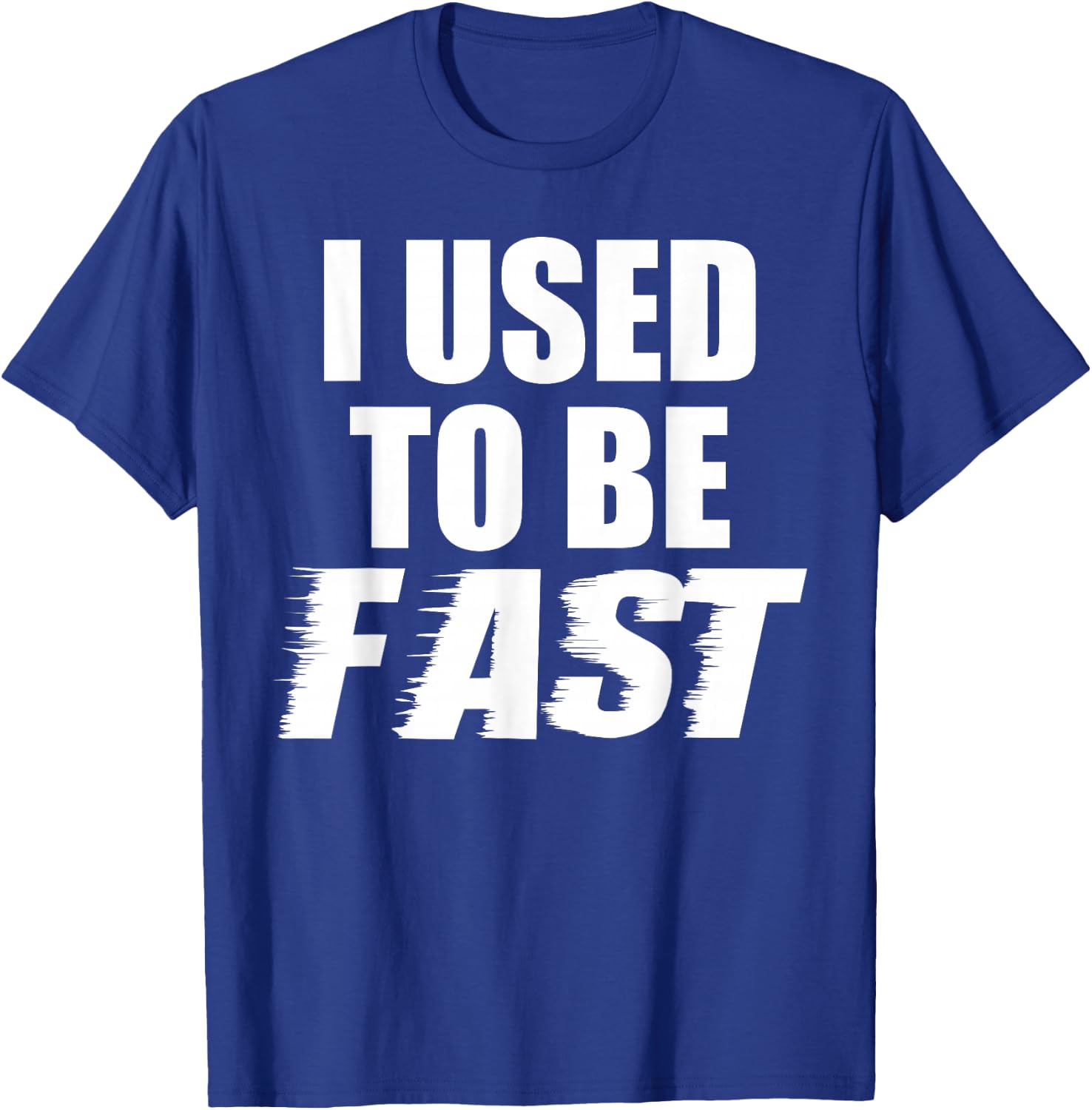 I Used to Be Fast Funny Running Runner Workout Lovers T-Shirt - T-Shirt | Royal