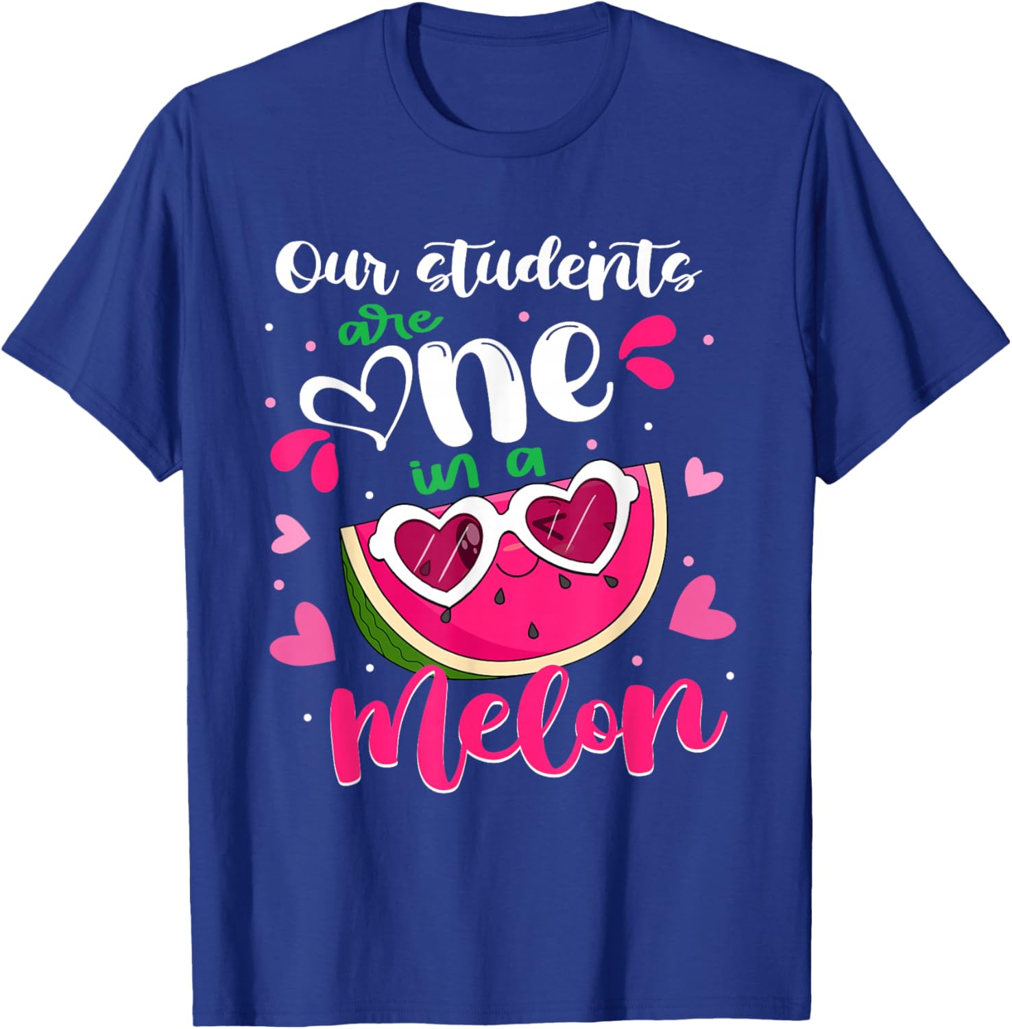 Our Students Are One In A Melon Teacher Watermelon Summer T-Shirt - T-Shirt | Royal