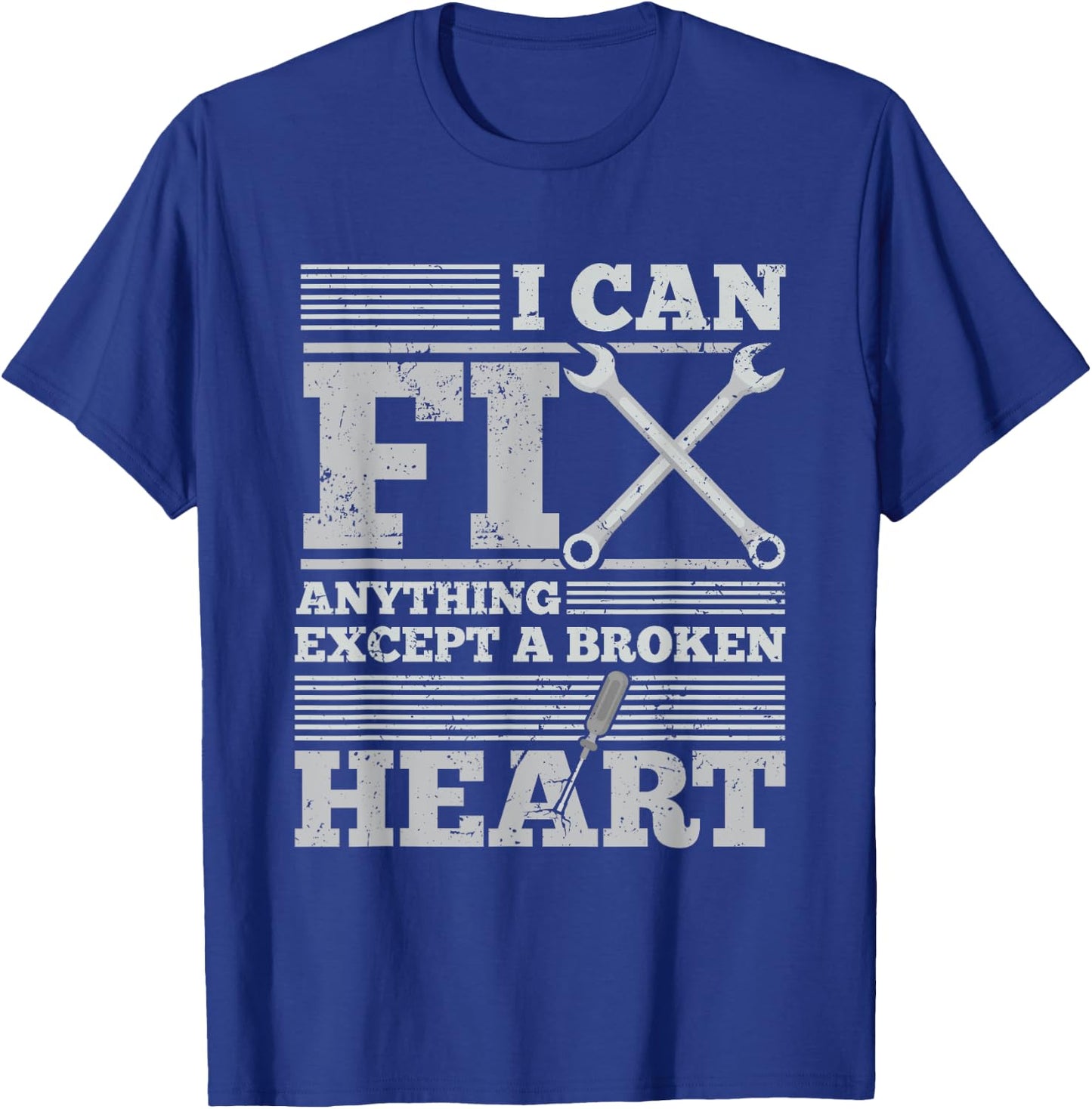 Handyman T Shirt I Can Fix Anything Except A Broken Heart T-Shirt - T-Shirt | Royal