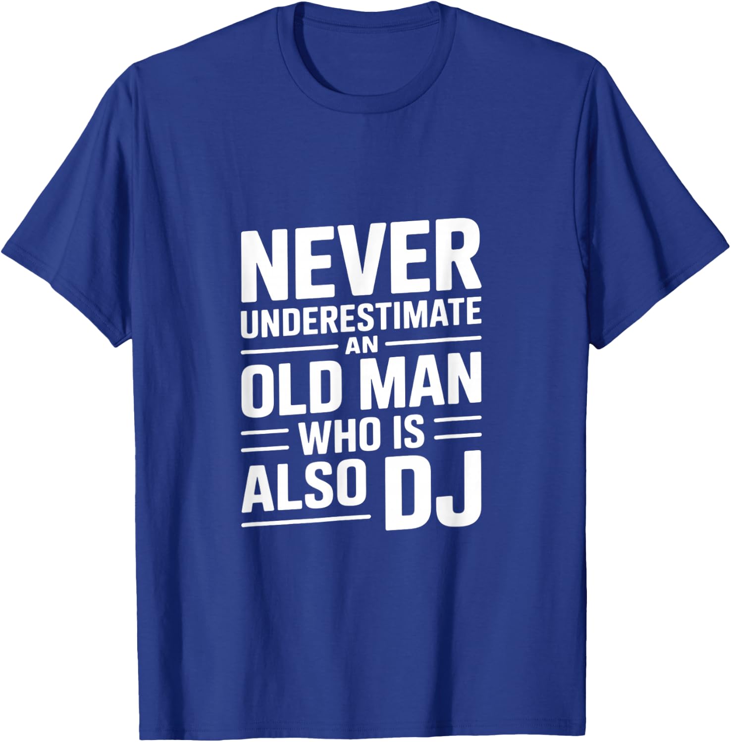Never Underestimate Old Man DJ Lustiger Spruch T-Shirt - T-Shirt | Royal