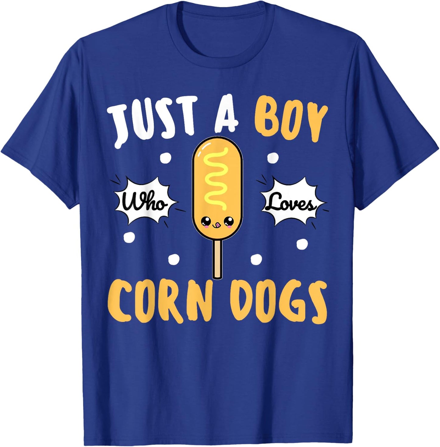 Cute Kawaii Funny Corndog Just a Boy Who Loves Corn Dogs T-Shirt - T-Shirt | Royal