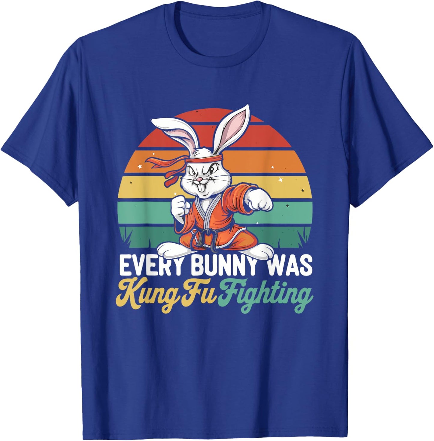 Every Bunny Was Kung Fu Fighting - Funny Rabbit T-Shirt - T-Shirt | Royal