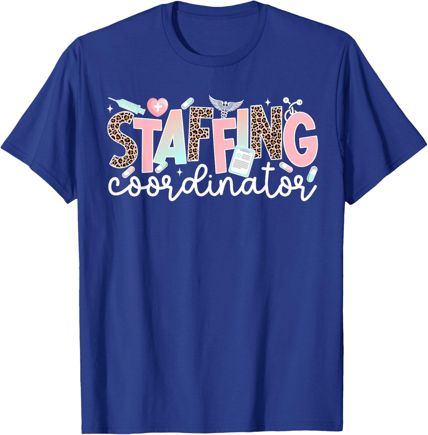 Staffing Coordinator Leopard Staffing Coordinators T-Shirt - T-Shirt | Royal