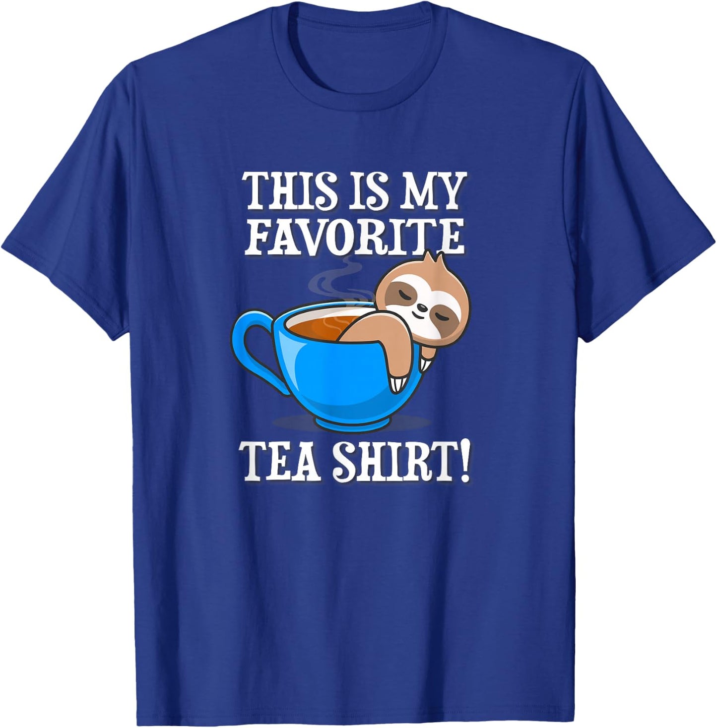 Funny Anime Design Kawaii Favorite Tea Shirt Sloth Lover T-Shirt - T-Shirt | Royal