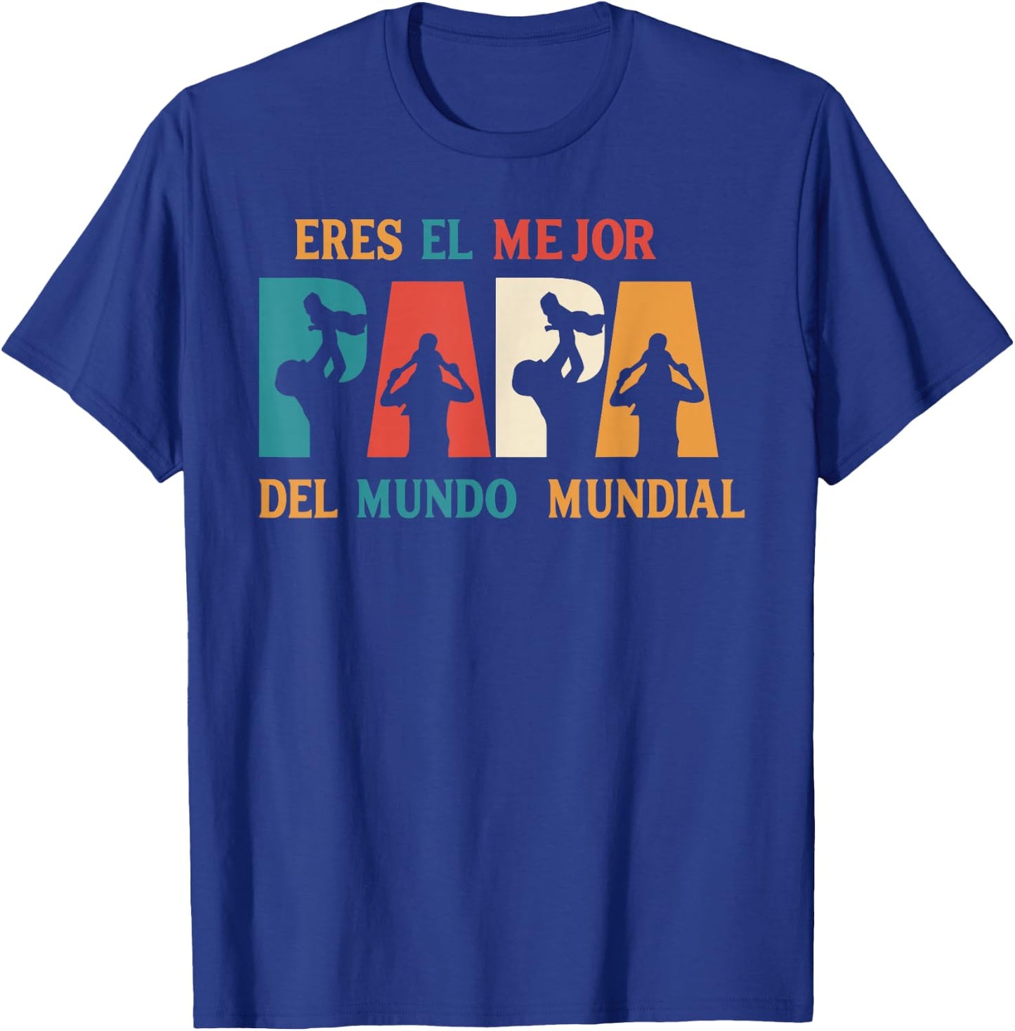 Eres El Mejor Papa Del Mundo Mundial Original T-Shirt - T-Shirt | Royal