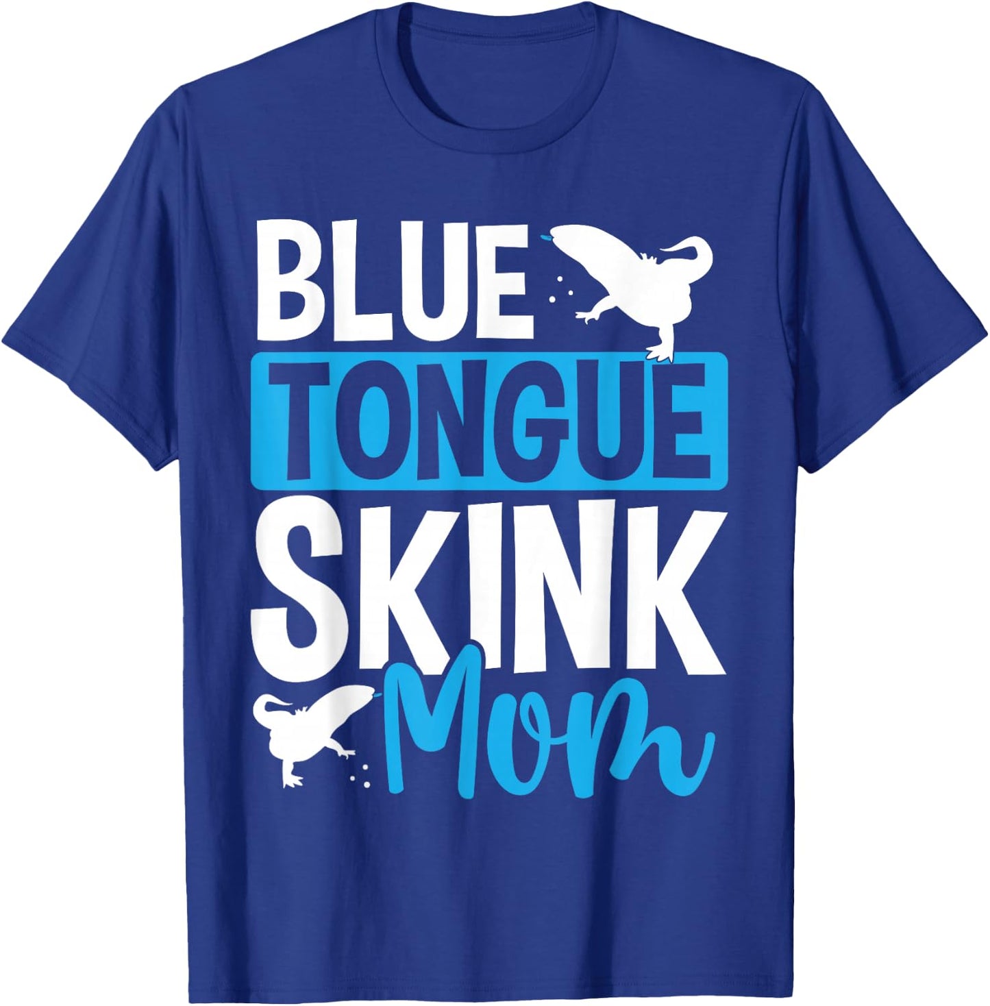 Blue Tongue Skink Substrate Toys Food Blue Tongue Skink T-Shirt - T-Shirt | Royal
