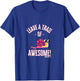 Leave a Trail of Awesome! Snailing it! - Snail Trail T-Shirt - T-Shirt | Royal