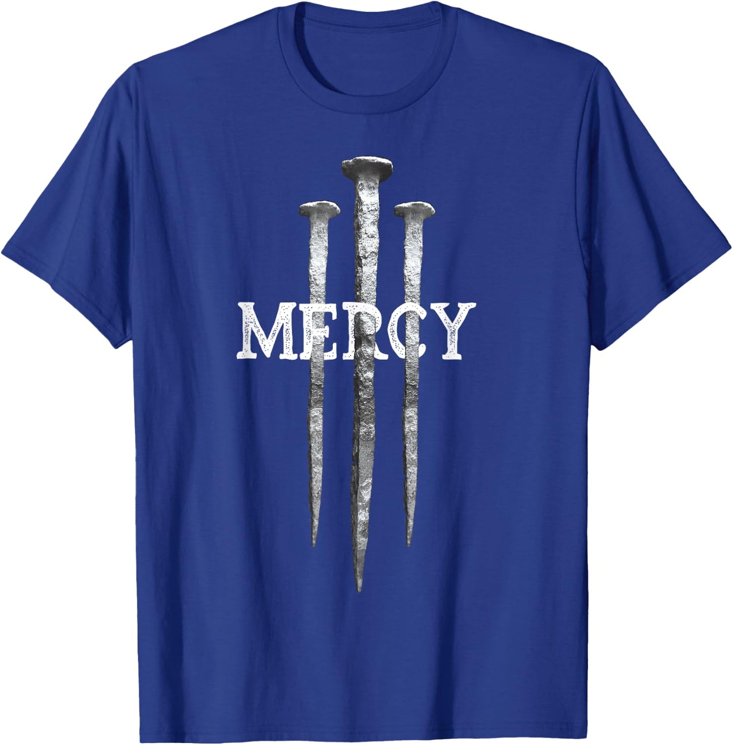 3 Nails Mercy Jesus Shirts Christian T-Shirt - T-Shirt | Royal