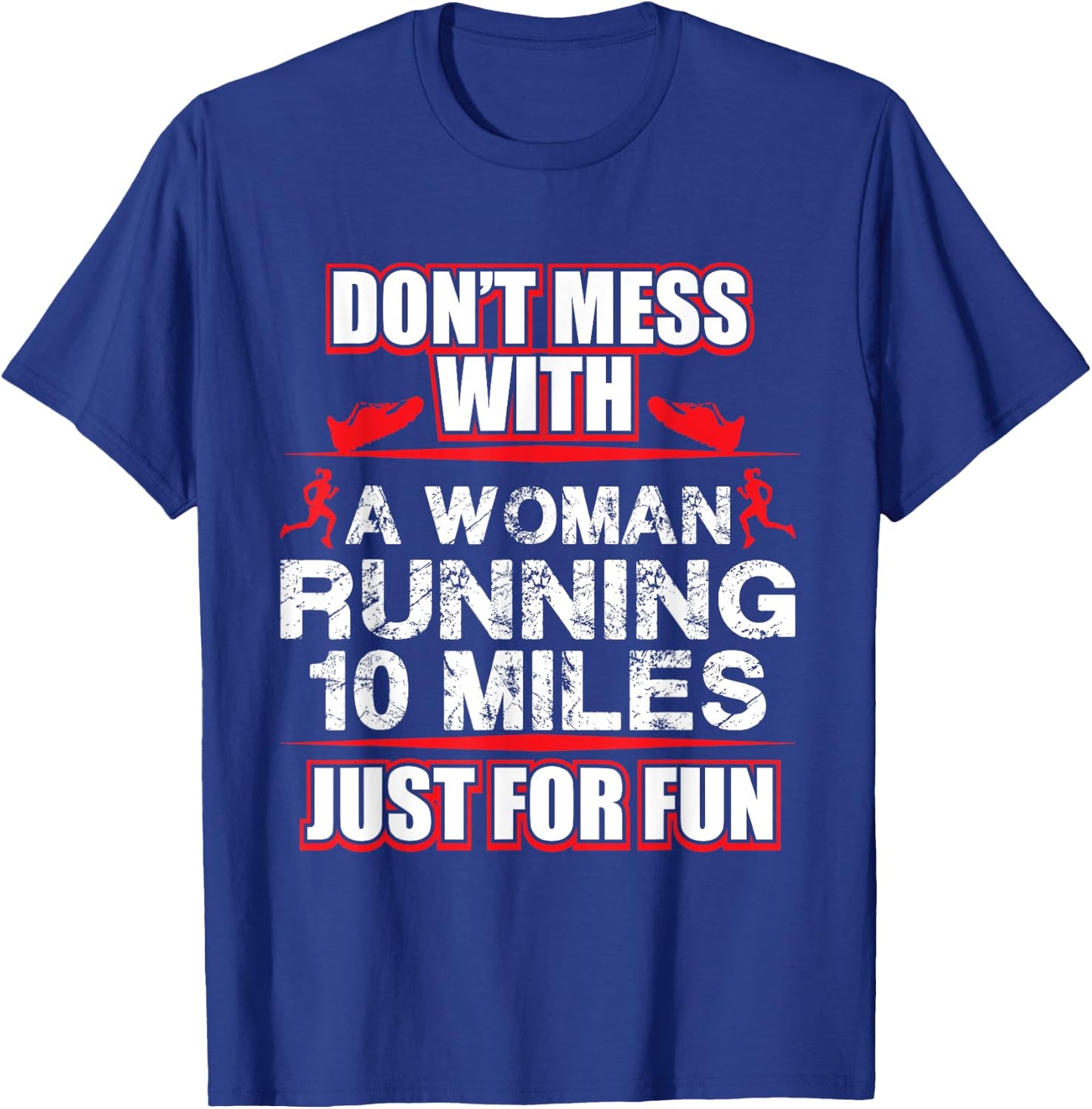 Funny Marathon Runner Never Mess With A Runner T-Shirt - T-Shirt | Royal