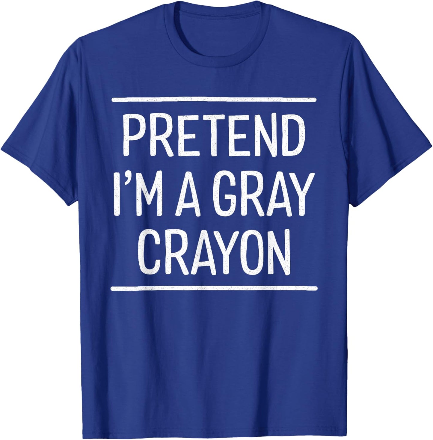 Pretend I'm a gray crayon Halloween costume cosplay T-Shirt - T-Shirt | Royal