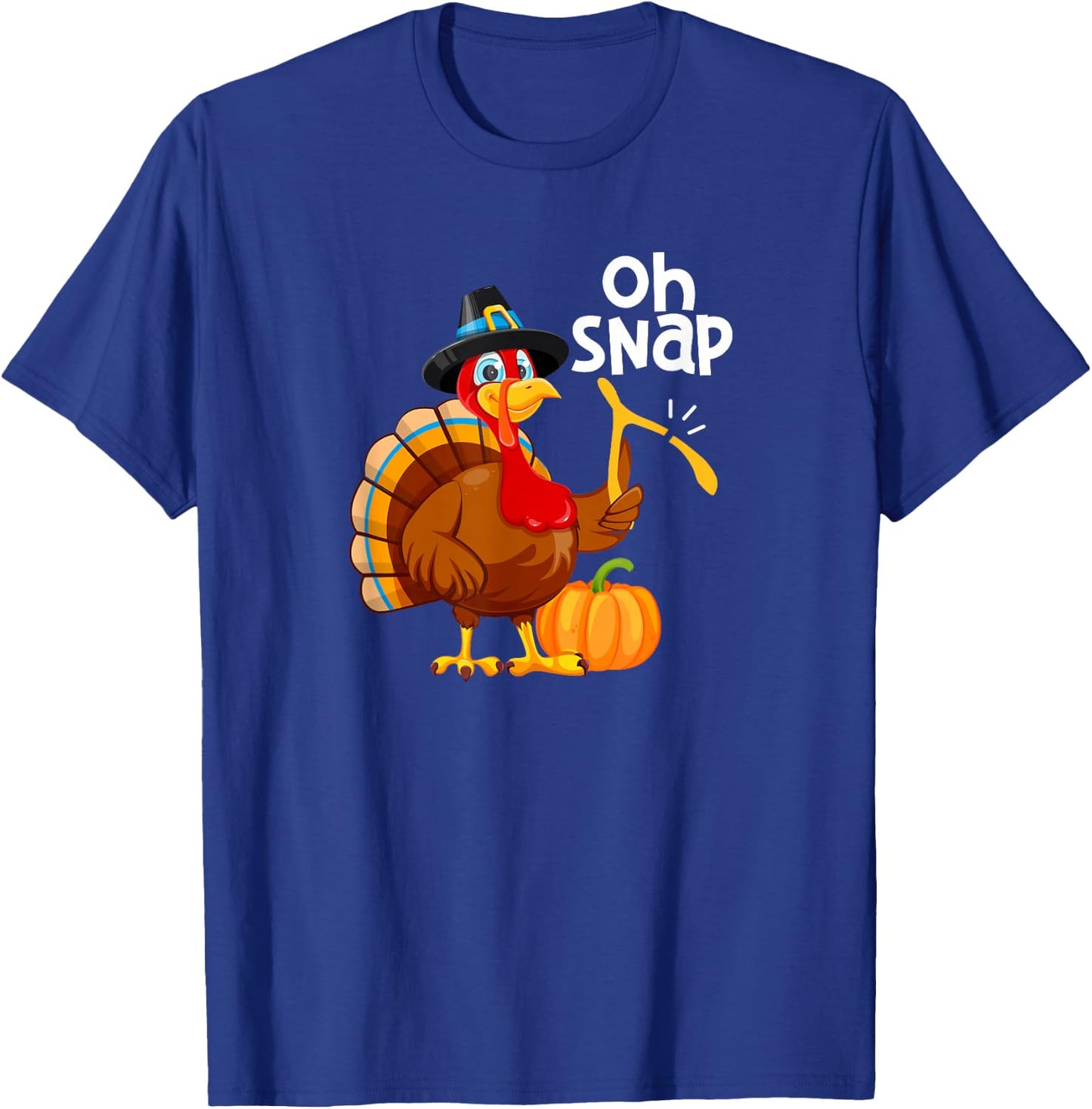 Oh Snap Funny Thanksgiving Day Dinner Turkey Party Pilgrim T-Shirt - T-Shirt | Royal