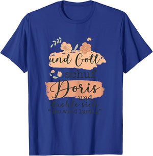 Name Doris Geburtstag - Und Gott Schuf Doris T-Shirt - T-Shirt | Royal