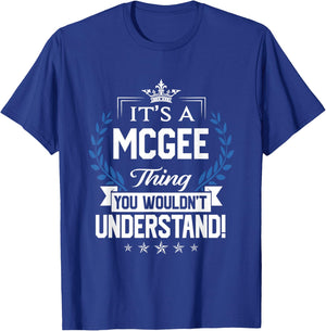 Mcgee Name - Mcgee Thing Name You Wouldn't Understand T-Shirt - T-Shirt | Royal