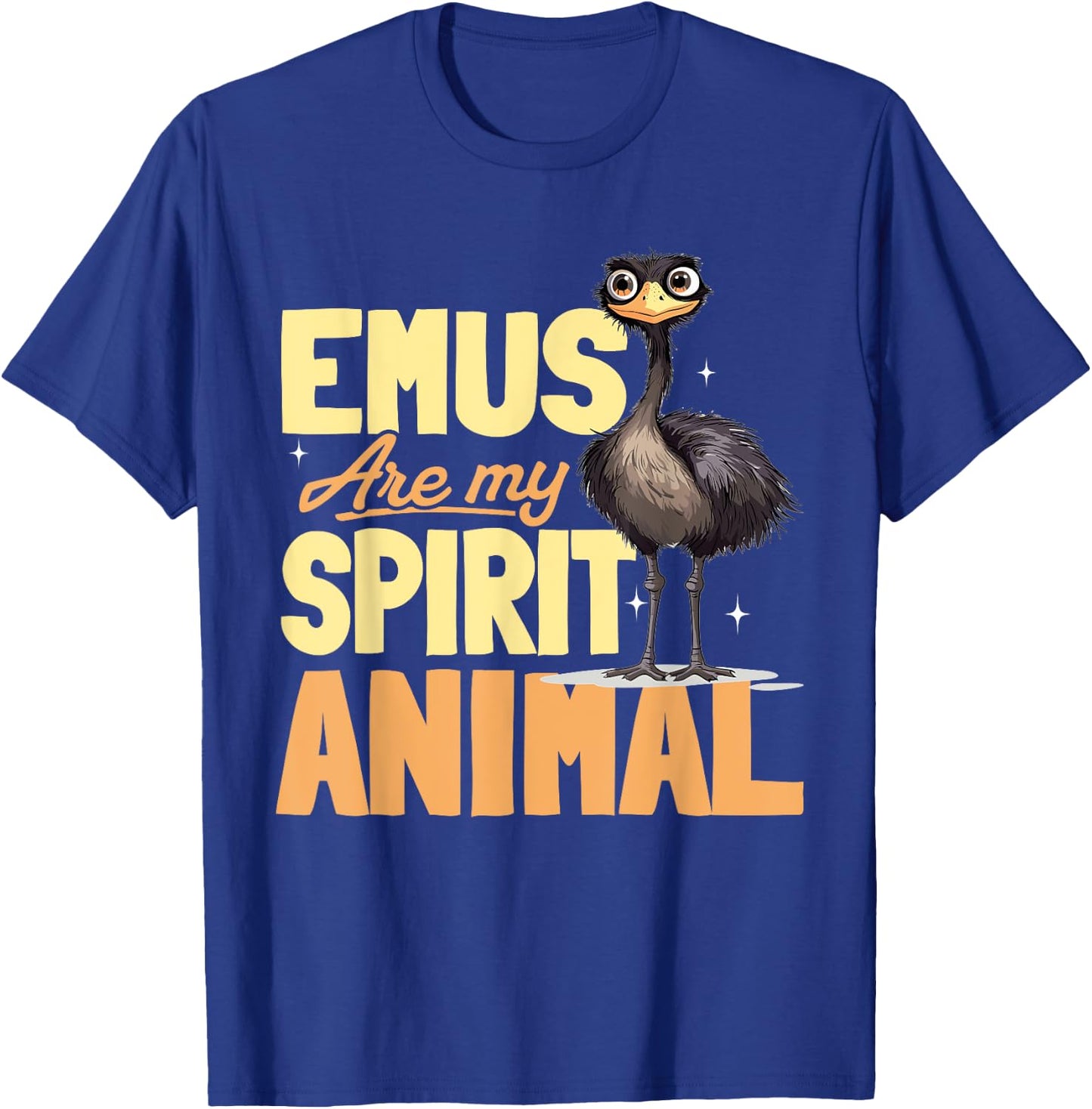 Funny Emu Animal Emus are my spirit animal T-Shirt - T-Shirt | Royal