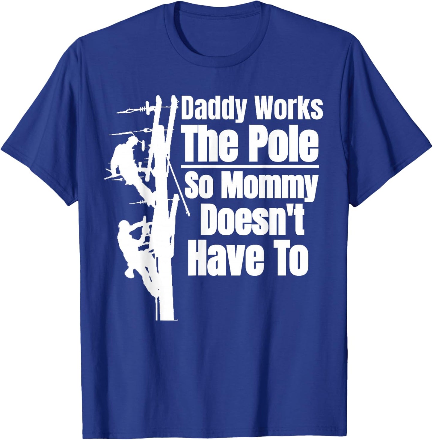 Dads Funny Electrical Lineman Gear | Husband & Lineman Wife T-Shirt - T-Shirt | Royal