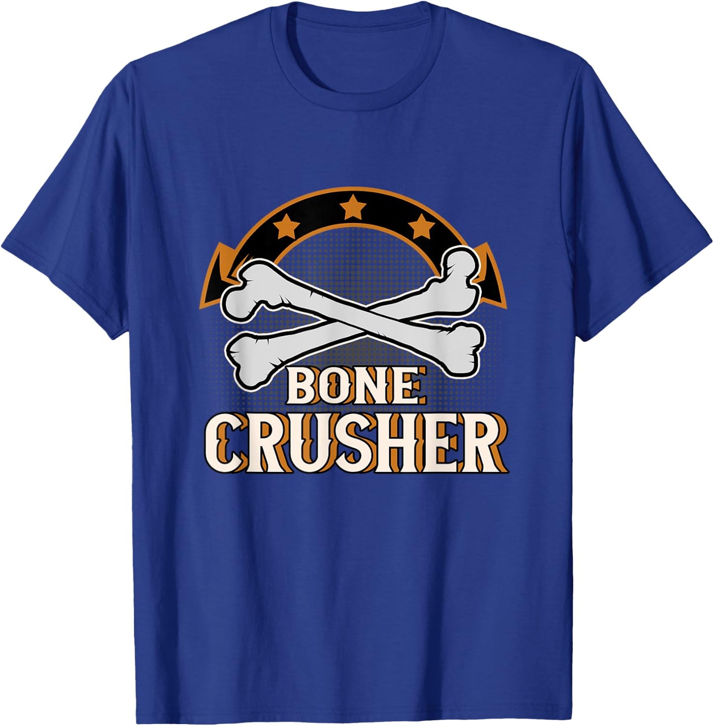 Orthopedic Surgeon Bone Crusher T-Shirt - T-Shirt | Royal