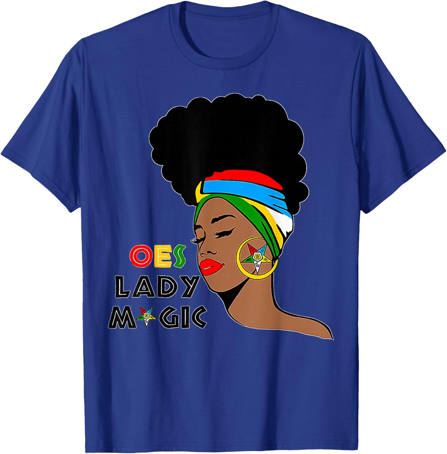 OES Lady Magic Sister Order of The Eastern Star Mother's Day T-Shirt - T-Shirt | Royal