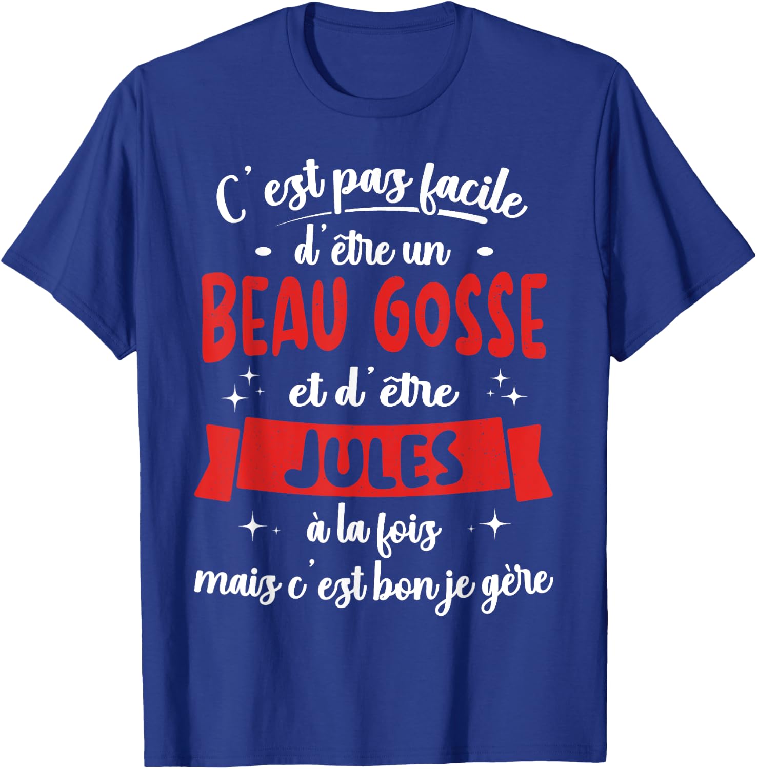 Jules Gift Humour Birthday Beau Gosse , Black, S T-Shirt - T-Shirt | Royal