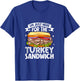 Just here for the Turkey Sandwich T-Shirt - T-Shirt | Royal